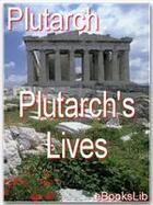 Couverture du livre « Plutarch's Lives » de Plutarque aux éditions Ebookslib