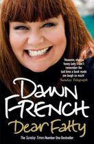 Couverture du livre « Dear Fatty » de Dawn French aux éditions Random House Digital