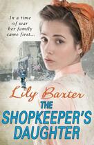 Couverture du livre « The Shopkeeper's Daughter » de Baxter Lily aux éditions Random House Digital