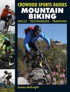 Couverture du livre « Mountain Biking » de Mcknight James aux éditions Crowood Press Digital