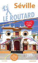 Couverture du livre « Guide du Routard ; Séville (édition 2019) » de Collectif Hachette aux éditions Hachette Tourisme