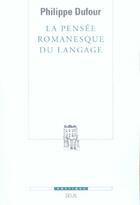 Couverture du livre « Revue poétique ; la pensée romanesque du langage » de Philippe Dufour aux éditions Seuil