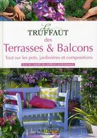 Couverture du livre « Le Truffaut des balcons & terrasses » de Patrick Mioulane aux éditions Larousse