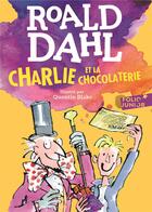 Couverture du livre « Charlie et la chocolaterie » de Quentin Blake et Roald Dahl aux éditions Gallimard-jeunesse