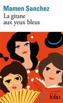 Couverture du livre « La gitane aux yeux bleus » de Mamen Sanchez aux éditions Folio