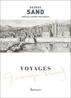 Couverture du livre « Voyages Tome 1 » de George Sand aux éditions Arthaud