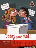 Couverture du livre « Les meilleurs ennemis T.7 ; votez pour moi ! » de Marc Cantin et Eric Gaste aux éditions Pere Castor