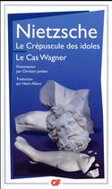 Couverture du livre « Le crépuscule des idoles ; le cas Wagner » de Friedrich Nietzsche aux éditions Flammarion