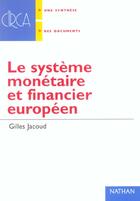 Couverture du livre « Le Systeme Monetaire Et Financier Europeen » de Gilles Jacoud aux éditions Nathan