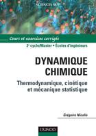 Couverture du livre « DYNAMIQUE CHIMIQUE, thermodynamique, cinetique et mecanique statistique » de Nicolis Gregoire aux éditions Dunod