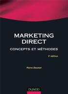 Couverture du livre « Marketing direct - 3eme edition - concepts et methodes (3e édition) » de Pierre Desmet aux éditions Dunod