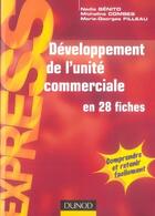 Couverture du livre « Développement de l'unité commerciale en 28 fiches » de Marie-Georges Filleau et Nadia Benito et Micheline Combes aux éditions Dunod