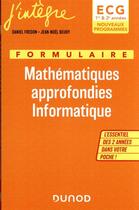 Couverture du livre « Formulaire mathématiques approfondies, informatique ; ECG 1 & 2 » de Daniel Fredon et Jean-Noel Beury aux éditions Dunod
