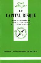 Couverture du livre « Le capital risque qsj 2344 » de Bertoneche/Vickery M aux éditions Que Sais-je ?