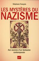Couverture du livre « Les mystères du nazisme » de Stephane Francois aux éditions Puf