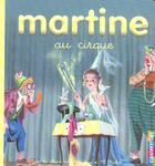 Couverture du livre « Mes premiers Martine Tome 17 » de Marlier / Delahaye aux éditions Casterman