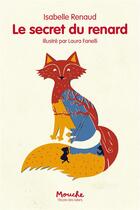 Couverture du livre « Le secret du renard » de Laura Fanelli et Isabelle Renaud aux éditions Ecole Des Loisirs