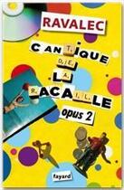 Couverture du livre « Cantique de la racaille, opus 2 » de Vincent Ravalec aux éditions Fayard