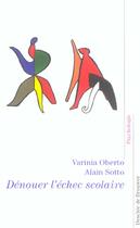 Couverture du livre « Denouer l'echec scolaire » de Oberto/Sotto aux éditions Desclee De Brouwer