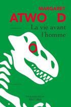 Couverture du livre « La vie avant l'homme » de Margaret Atwood aux éditions Robert Laffont