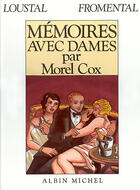 Couverture du livre « Memoires avec dames par morel cox » de Loustal et Jean Luc Fromental aux éditions Drugstore