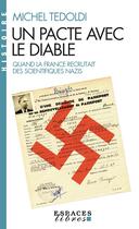 Couverture du livre « Un pacte avec le diable : Quand la France recrutait des scientifiques nazis » de Michel Tedoldi aux éditions Albin Michel