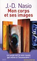 Couverture du livre « Mon corps et ses images » de Nasio J.D. aux éditions Payot