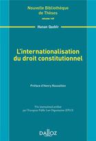 Couverture du livre « L'internationalisation du droit constitutionnel » de Hanan Qazbir aux éditions Dalloz
