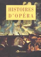 Couverture du livre « Histoires d'opera » de  aux éditions Belles Lettres
