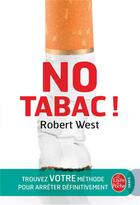Couverture du livre « No tabac ! » de Robert West aux éditions Le Livre De Poche
