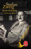 Couverture du livre « Écrits littéraires : d'Homère à Tolstoï » de Stefan Zweig aux éditions Le Livre De Poche