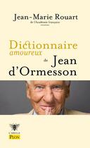 Couverture du livre « Dictionnaire amoureux de jean d'ormesson » de Rouart/Bouldouyre aux éditions Plon