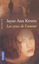 Couverture du livre « Les Yeux De L'Amour » de Krentz Jayne Ann aux éditions Pocket