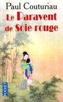 Couverture du livre « Le Paravent De Soie Rouge » de Paul Couturiau aux éditions Pocket