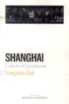 Couverture du livre « Shanghai » de Francoise Ged aux éditions Buchet Chastel