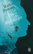 Couverture du livre « Le chien de Schrödinger » de Martin Dumont aux éditions J'ai Lu