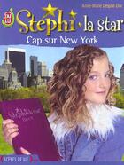 Couverture du livre « Stephi la star t.11 ; cap sur New York » de Anne-Marie Desplat-Duc aux éditions J'ai Lu