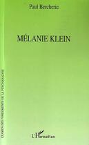 Couverture du livre « Melanie klein » de Paul Bercherie aux éditions Editions L'harmattan