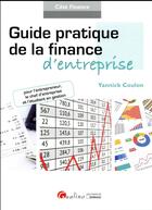 Couverture du livre « Guide pratique de la finance d'entreprise » de Yannick Coulon aux éditions Gualino