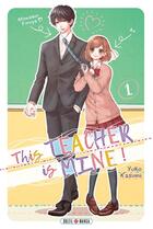 Couverture du livre « This teacher is mine ! Tome 1 » de Yuko Kasumi aux éditions Soleil