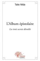 Couverture du livre « L'album épistolaire » de Tatie Nilda aux éditions Edilivre