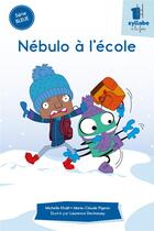 Couverture du livre « Nébulo à l'école » de Michelle Khalil et Marie-Claude Pigeon aux éditions Cit'inspir