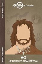 Couverture du livre « Ao, le dernier Néandertal » de Marc Klapczynski aux éditions Storylab