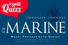 Couverture du livre « Petit quizz de la marine » de Gregoire Thonnat aux éditions De Taillac