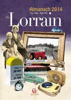 Couverture du livre « Almanach du Lorrain 2014 » de Roger Wadier et Francis Martin aux éditions Communication Presse Edition