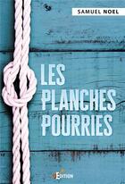 Couverture du livre « Les planches pourries » de Noel Samuel aux éditions Is Edition