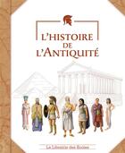 Couverture du livre « L'histoire de l'antiquité » de Celine Bathias aux éditions Librairie Des Ecoles
