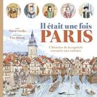 Couverture du livre « Il était une fois Paris » de Lise Herzog et Pascal Varejka aux éditions Parigramme