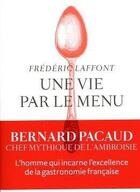 Couverture du livre « Une vie par le menu » de Frederic Laffont aux éditions L'iconoclaste