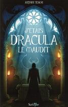 Couverture du livre « J'étais Dracula le maudit » de Arthur Tenor aux éditions Scrineo